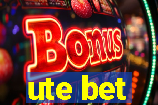 ute bet